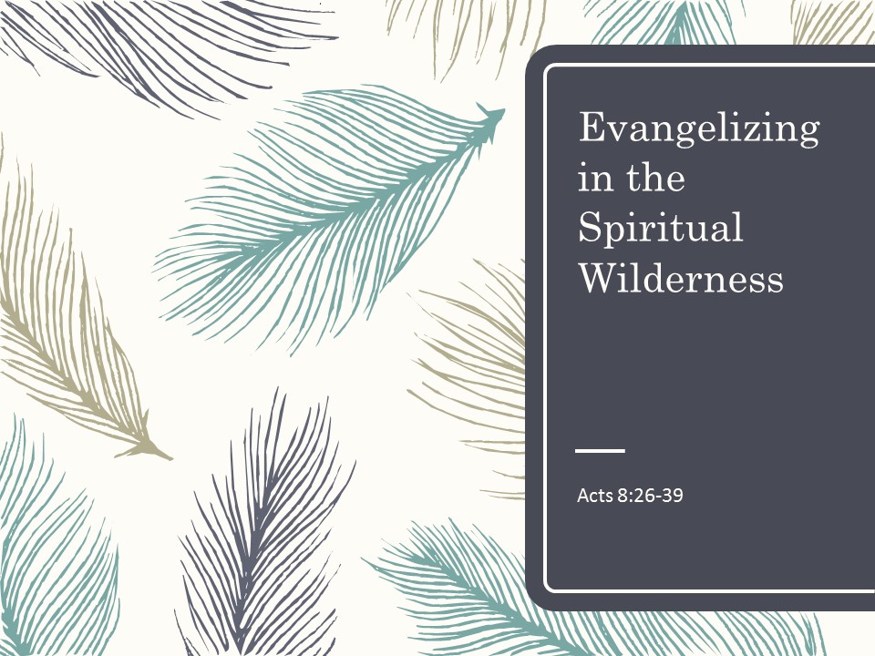 Evangelizing in the Wilderness