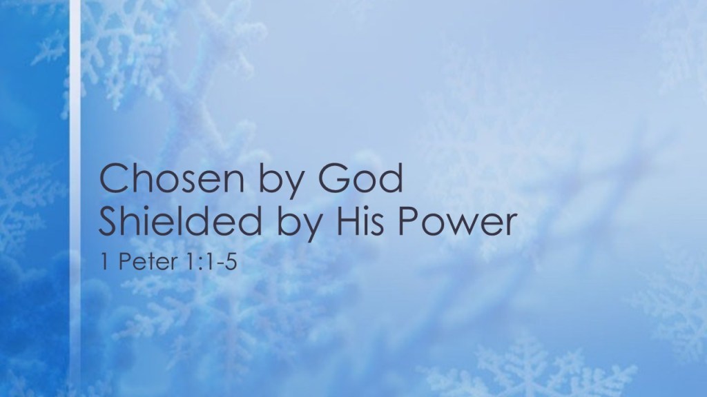 Chosen By God, Shielded by His&nbsp;Power