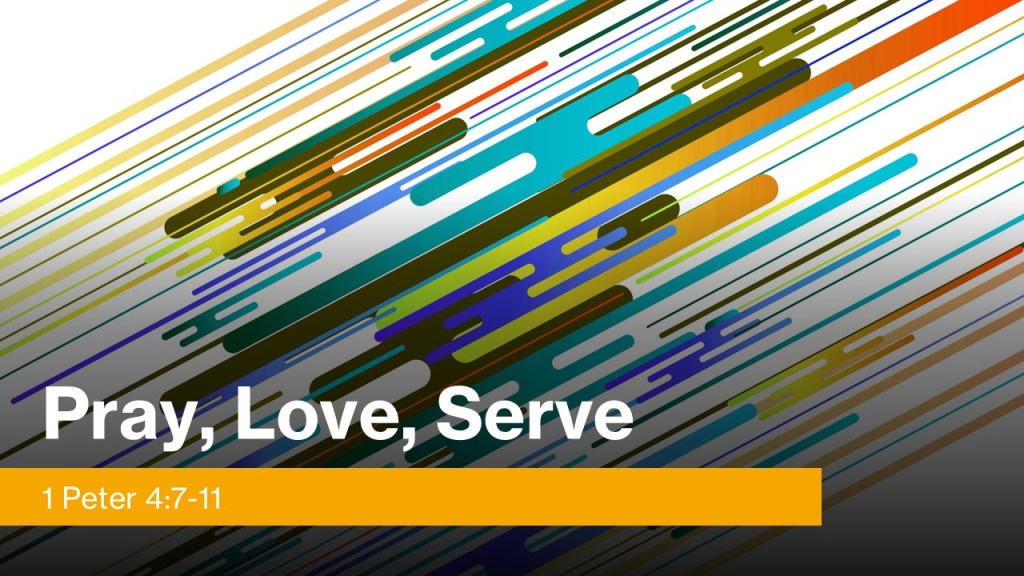 Pray, Love, Serve