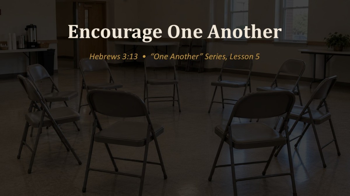Encourage One Another